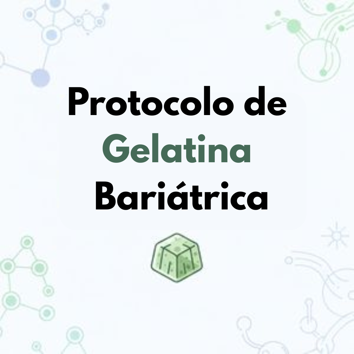 Protocolo de Gelatina Bariátrica